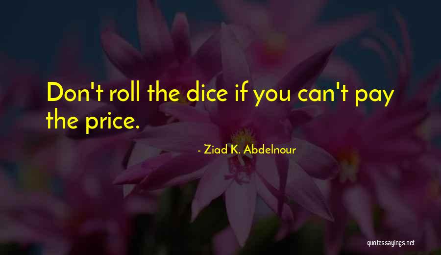 Ziad K. Abdelnour Quotes 1119596 Ziad K. Abdelnour Quotes 1119596