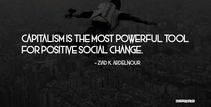 Ziad K. Abdelnour Quotes 1169381 Ziad K. Abdelnour Quotes 1169381