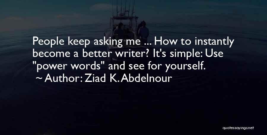 Ziad K. Abdelnour Quotes 1812521