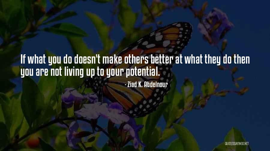 Ziad K. Abdelnour Quotes 1869017 Ziad K. Abdelnour Quotes 1869017