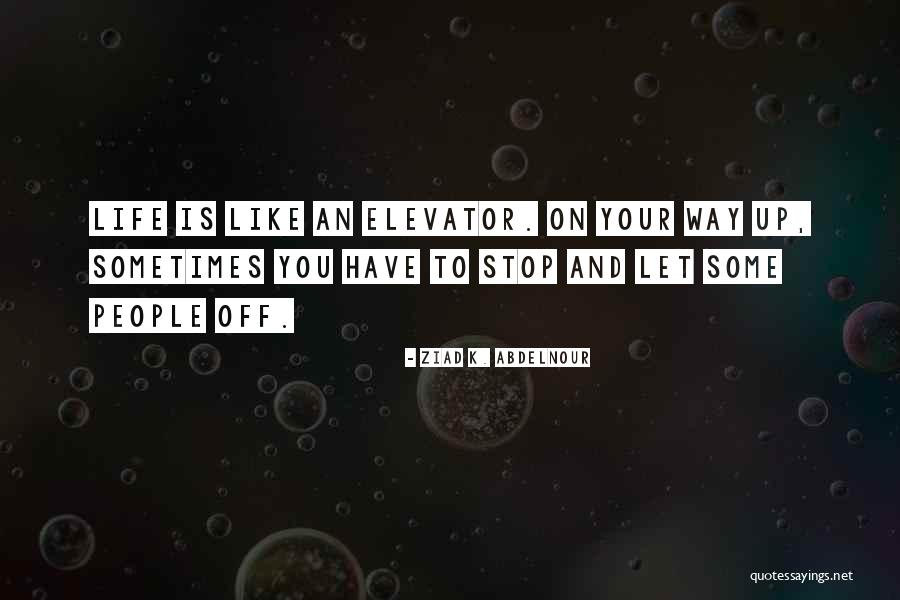 Ziad K. Abdelnour Quotes 1903121 Ziad K. Abdelnour Quotes 1903121