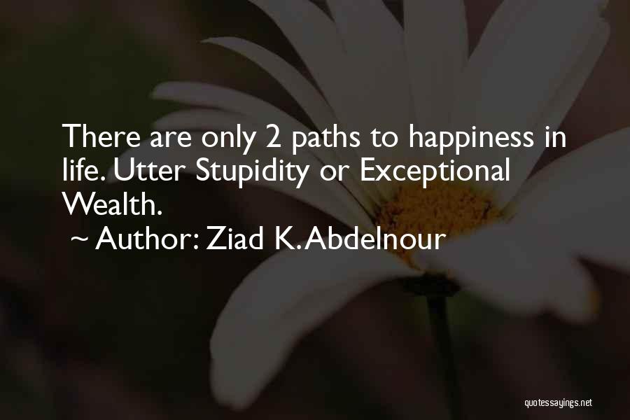 Ziad K. Abdelnour Quotes 211761