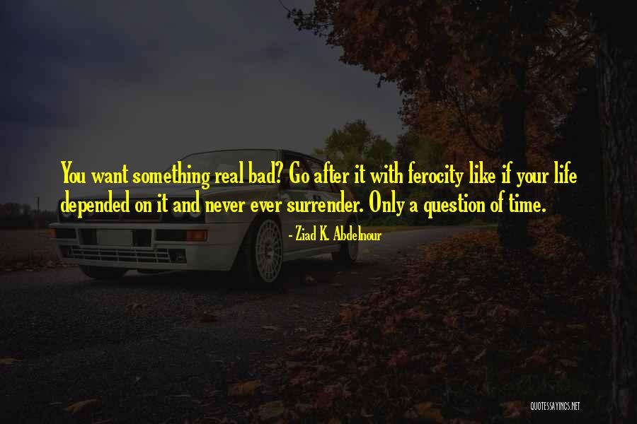 Ziad K. Abdelnour Quotes 2147544 Ziad K. Abdelnour Quotes 2147544