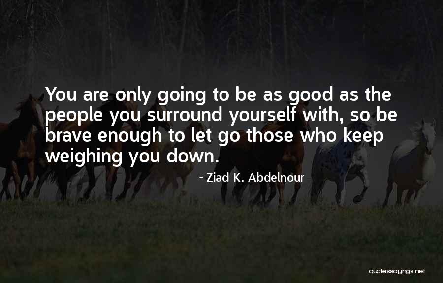 Ziad K. Abdelnour Quotes 414433 Ziad K. Abdelnour Quotes 414433