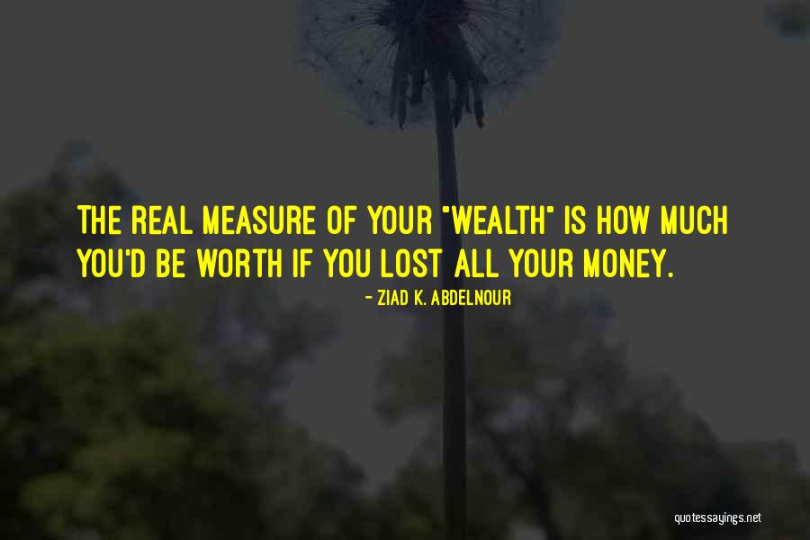Ziad K. Abdelnour Quotes 798072 Ziad K. Abdelnour Quotes 798072