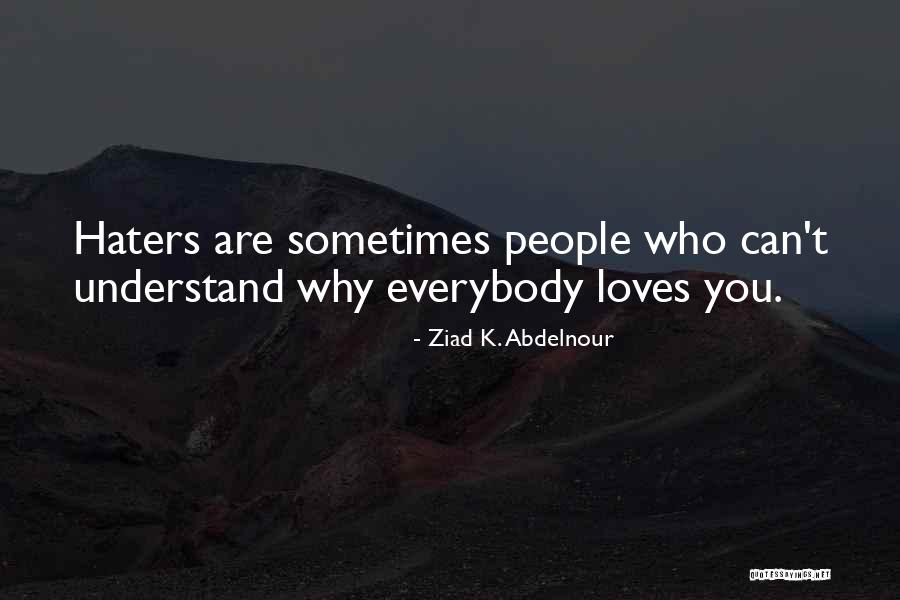 Ziad K. Abdelnour Quotes 842281 Ziad K. Abdelnour Quotes 842281