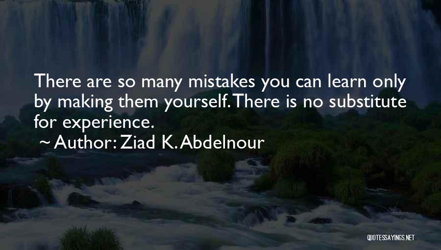 Ziad K. Abdelnour Quotes 863711