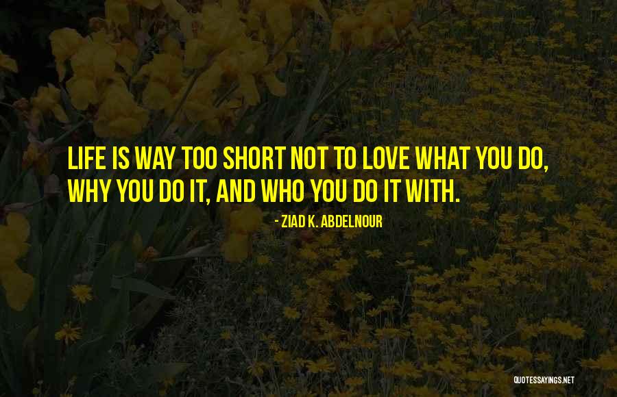 Ziad K. Abdelnour Quotes 878722 Ziad K. Abdelnour Quotes 878722