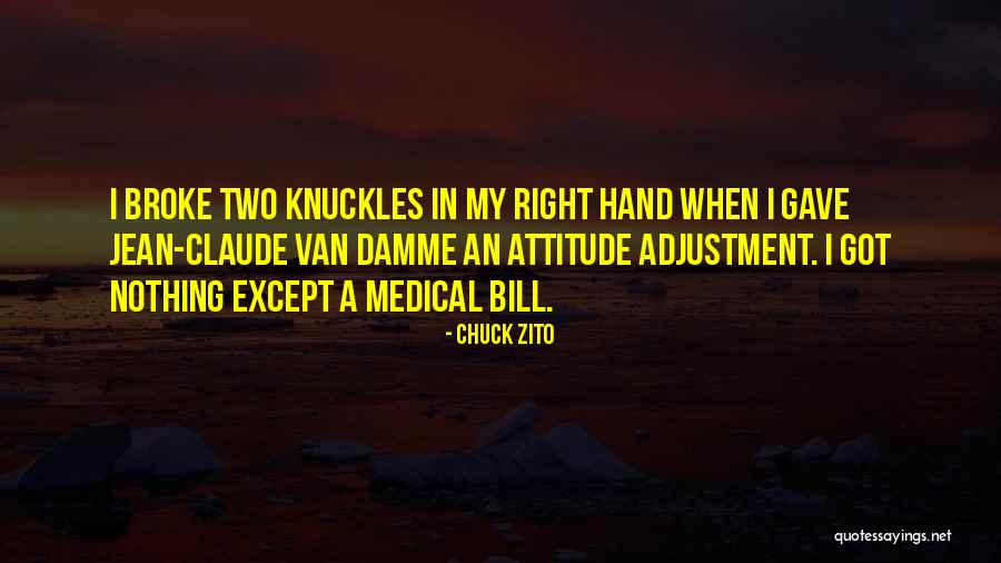 Ziadies Quotes By Chuck Zito Ziadies Quotes By Chuck Zito
