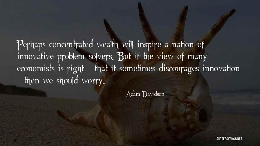 Ziauddin Medical University Quotes By Adam Davidson Ziauddin Medical University Quotes By Adam Davidson
