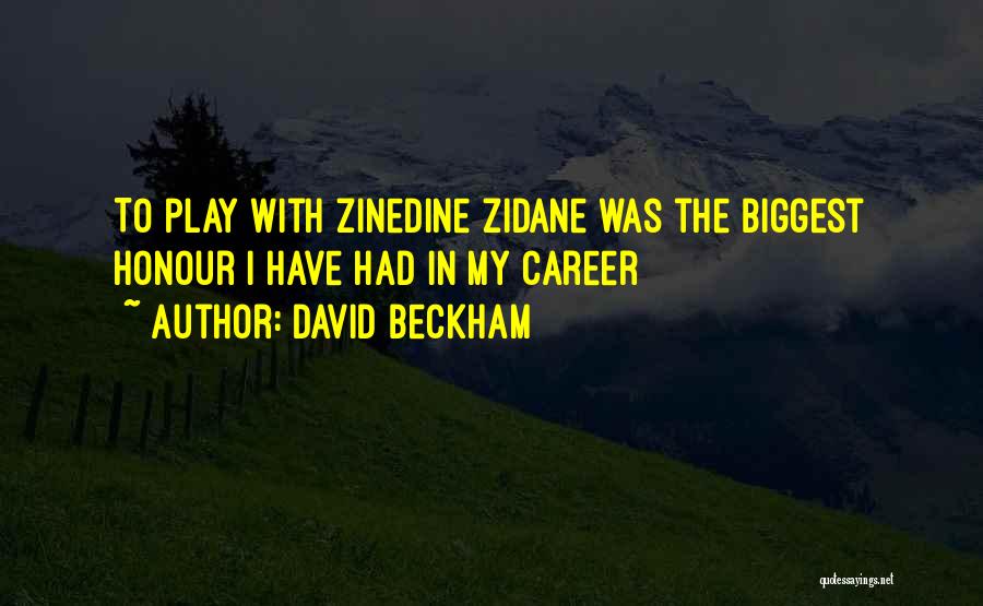 Zidane Quotes By David Beckham