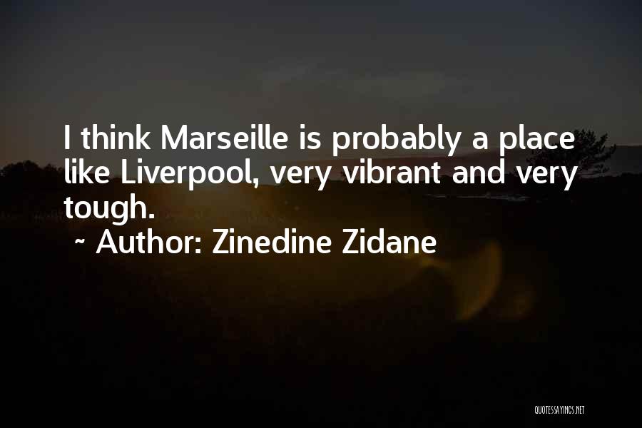 Zidane Quotes By Zinedine Zidane