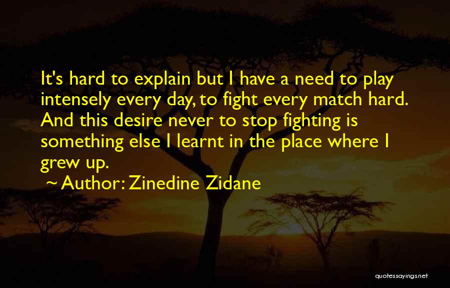 Zidane Quotes By Zinedine Zidane