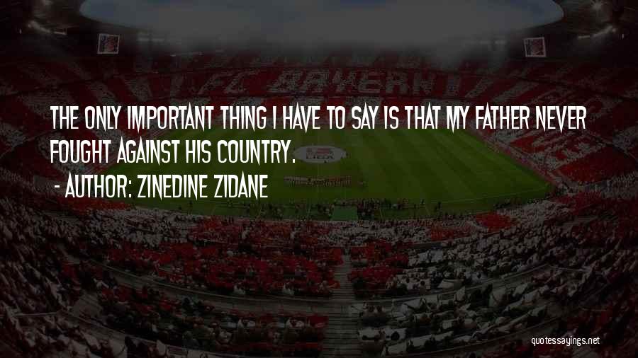 Zidane Quotes By Zinedine Zidane