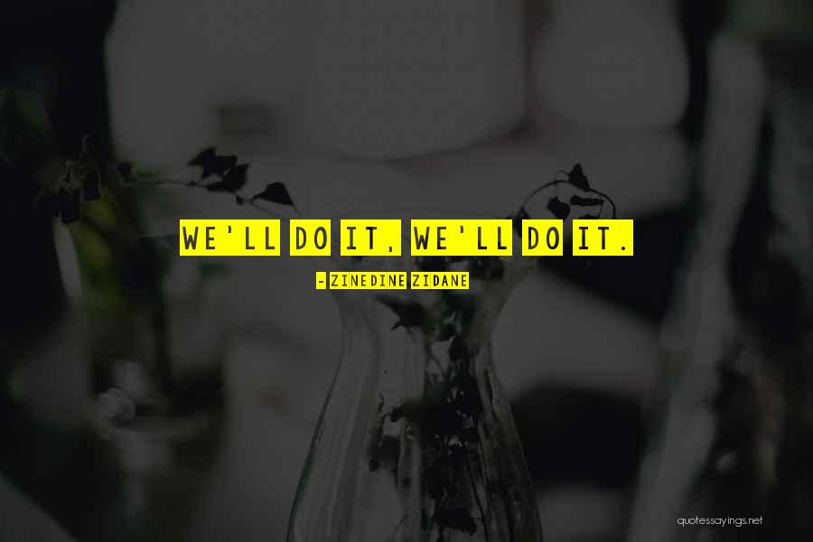Zidane Zidane Quotes By Zinedine Zidane Zidane Zidane Quotes By Zinedine Zidane