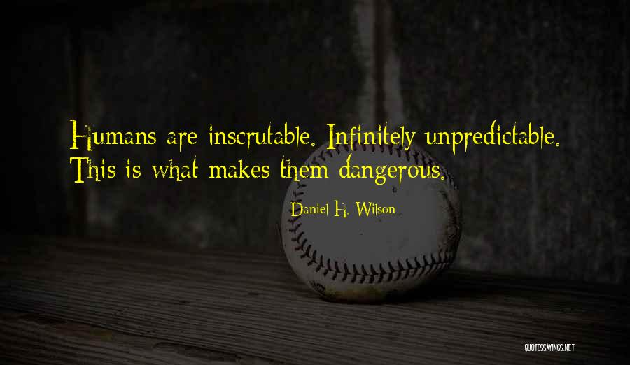 Zidinys Quotes By Daniel H. Wilson Zidinys Quotes By Daniel H. Wilson