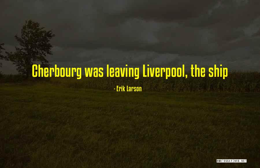 Ziedonis Laiks Quotes By Erik Larson Ziedonis Laiks Quotes By Erik Larson