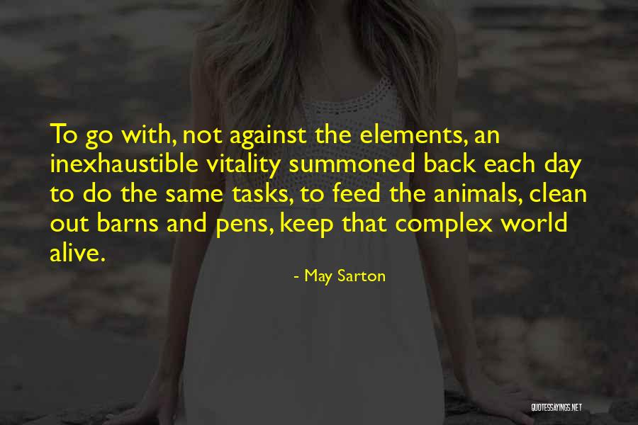 Ziedonis Laiks Quotes By May Sarton Ziedonis Laiks Quotes By May Sarton