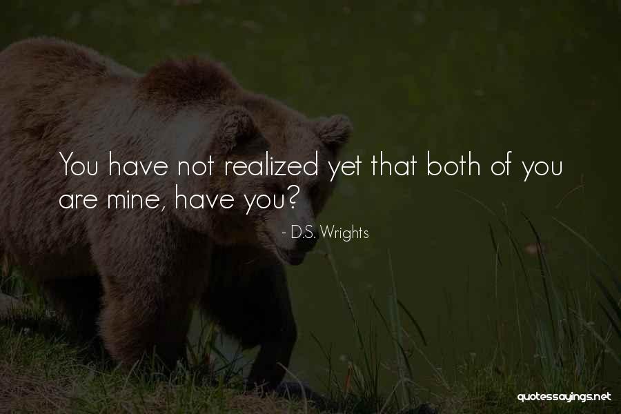 Ziegenhorn State Quotes By D.S. Wrights