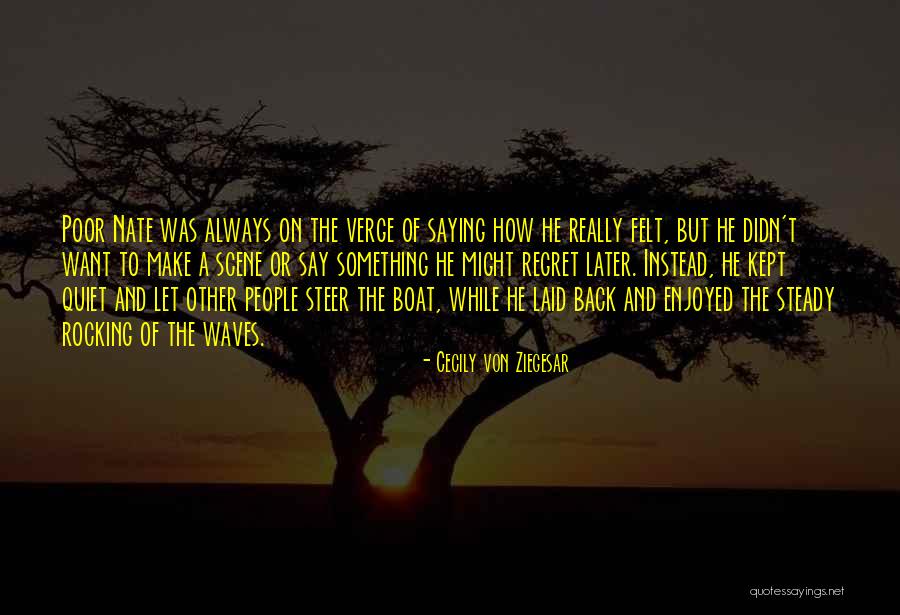 Ziegesar Quotes By Cecily Von Ziegesar Ziegesar Quotes By Cecily Von Ziegesar