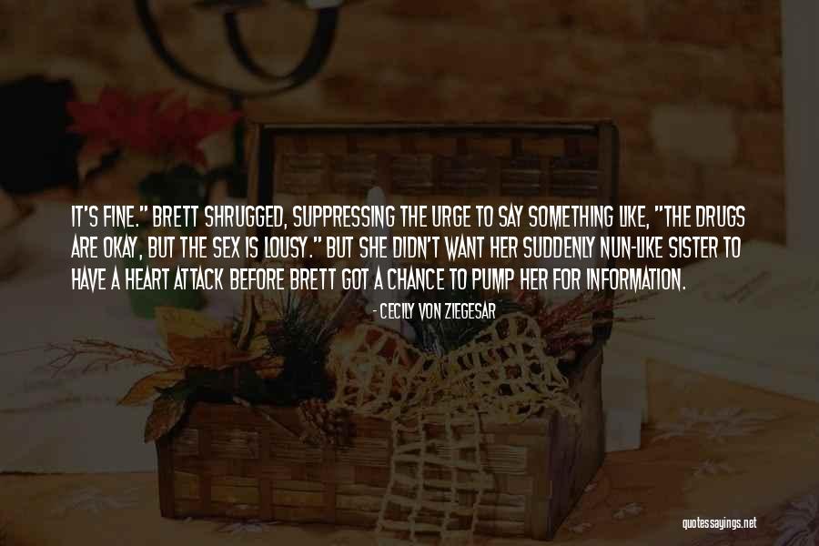 Ziegesar Quotes By Cecily Von Ziegesar Ziegesar Quotes By Cecily Von Ziegesar