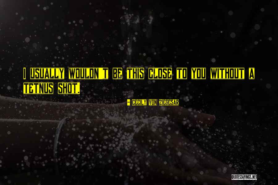 Ziegesar Quotes By Cecily Von Ziegesar Ziegesar Quotes By Cecily Von Ziegesar