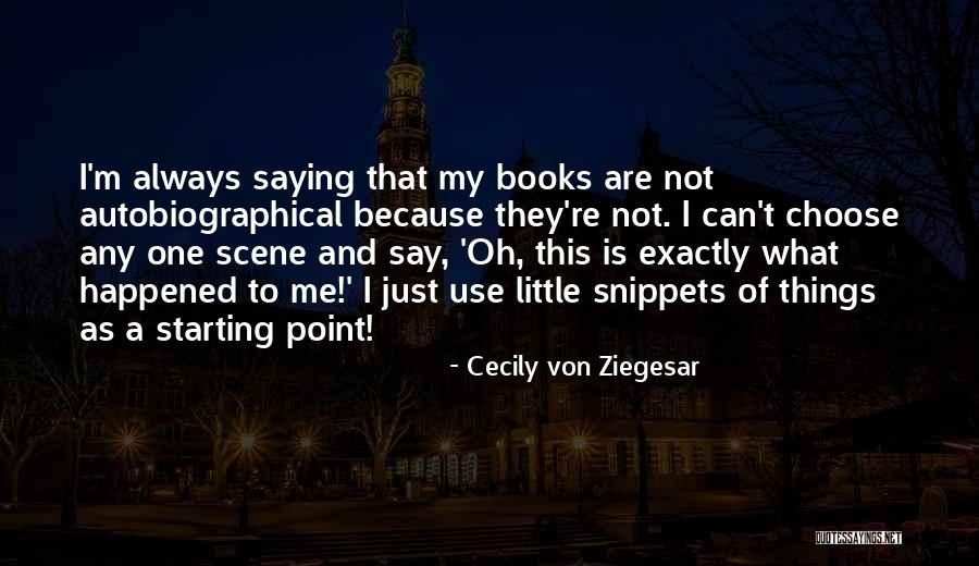 Ziegesar Quotes By Cecily Von Ziegesar Ziegesar Quotes By Cecily Von Ziegesar