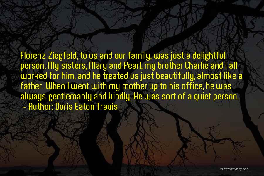 Ziegfeld Quotes By Doris Eaton Travis