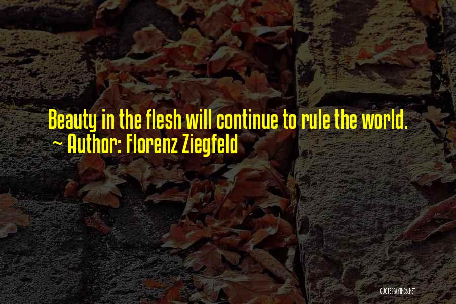 Ziegfeld Quotes By Florenz Ziegfeld