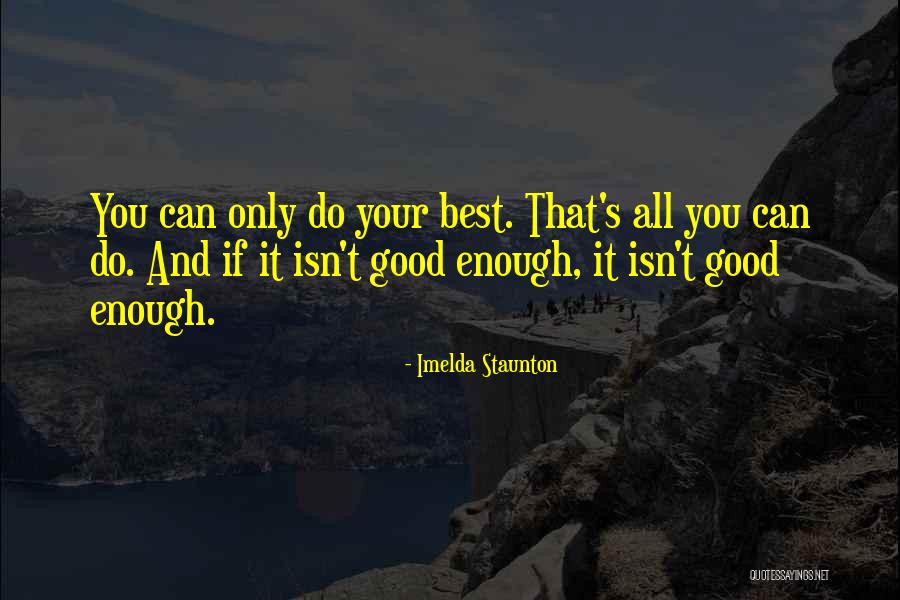 Ziehen Quotes By Imelda Staunton Ziehen Quotes By Imelda Staunton
