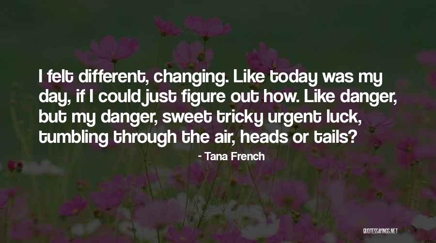 Zieler Eigentor Quotes By Tana French Zieler Eigentor Quotes By Tana French