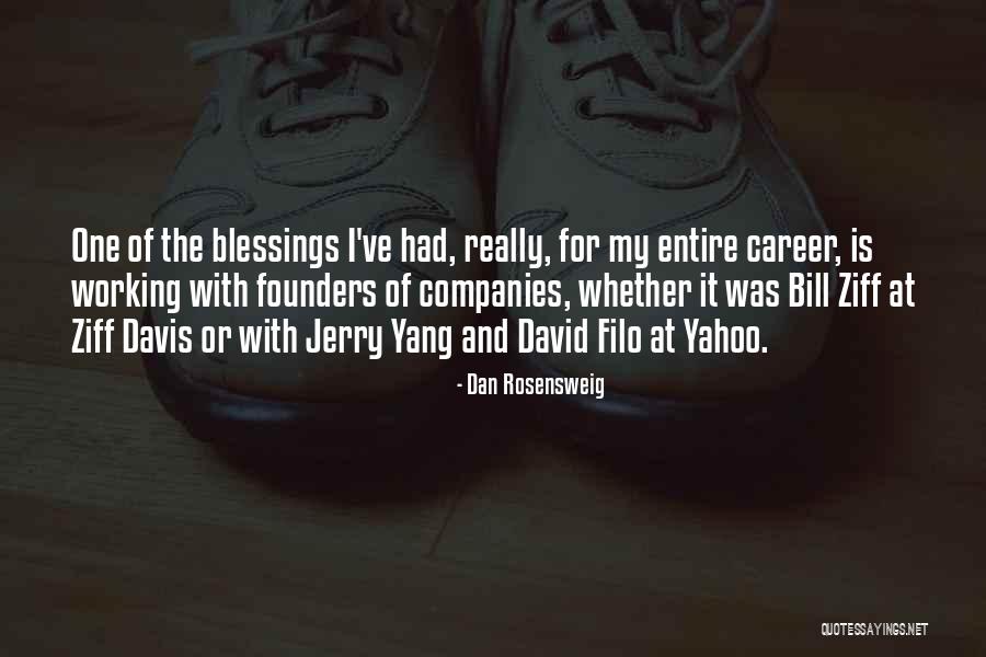 Ziff Quotes By Dan Rosensweig Ziff Quotes By Dan Rosensweig