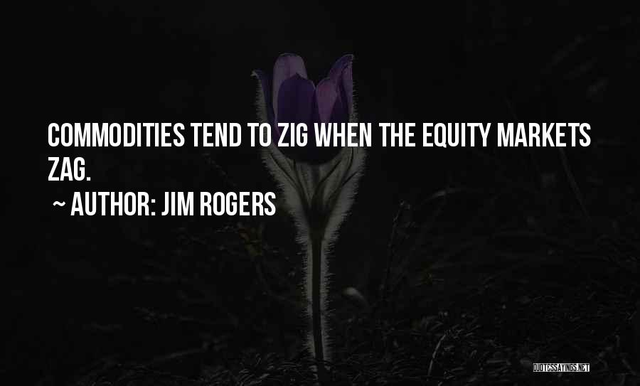 Zig Zag Quotes By Jim Rogers