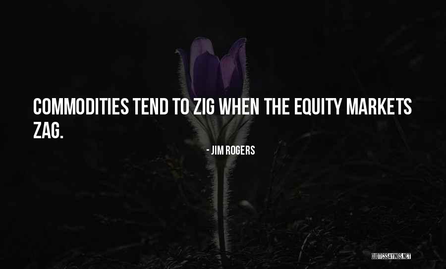 Zig Zig Zag Quotes By Jim Rogers
