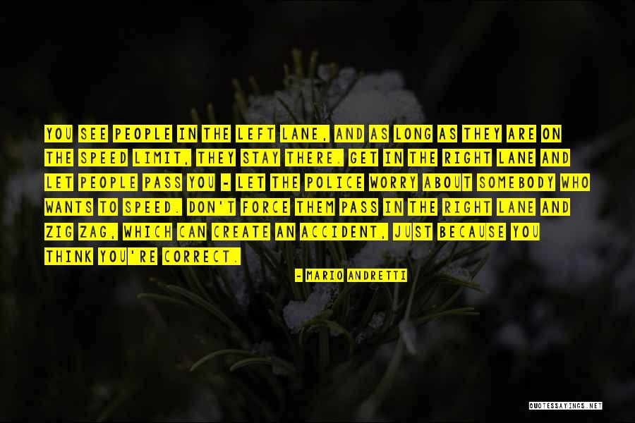 Zig Zig Zag Quotes By Mario Andretti Zig Zig Zag Quotes By Mario Andretti
