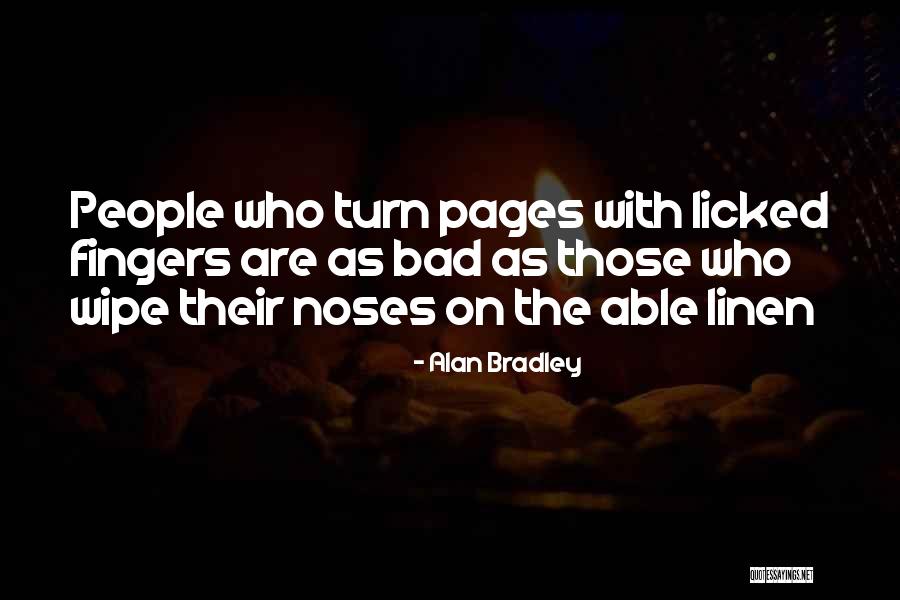 Zigarette Quotes By Alan Bradley Zigarette Quotes By Alan Bradley