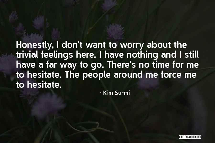 Zigga Canta Quotes By Kim Su-mi Zigga Canta Quotes By Kim Su-mi