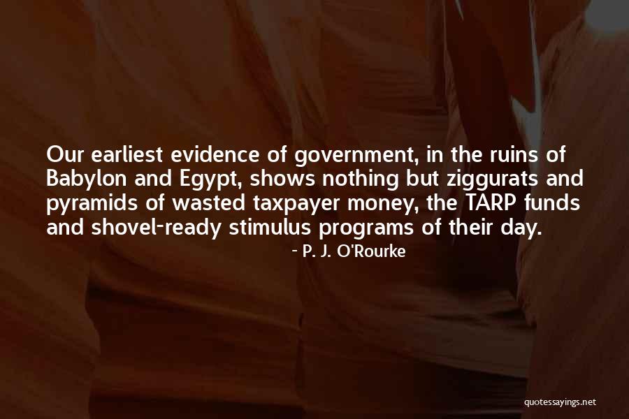 Ziggurats Quotes By P. J. O'Rourke Ziggurats Quotes By P. J. O'Rourke
