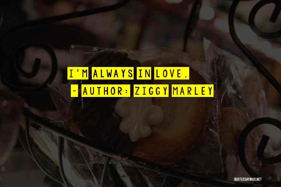 Ziggy Quotes By Ziggy Marley