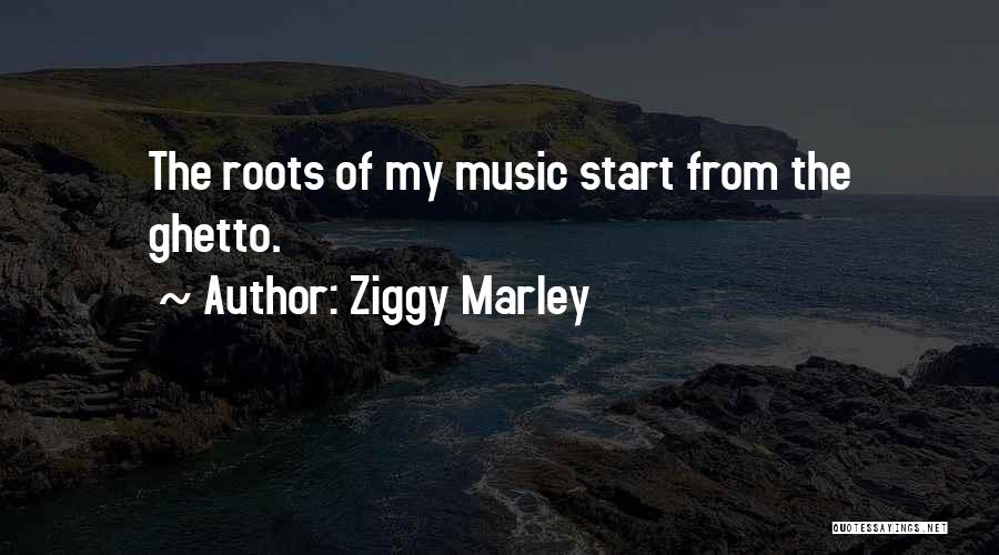 Ziggy Quotes By Ziggy Marley