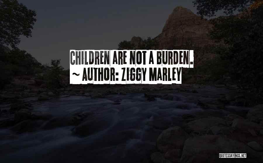 Ziggy Quotes By Ziggy Marley