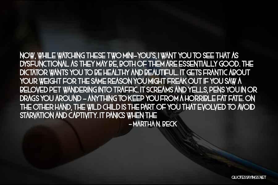 Zigot Coveka Quotes By Martha N. Beck Zigot Coveka Quotes By Martha N. Beck