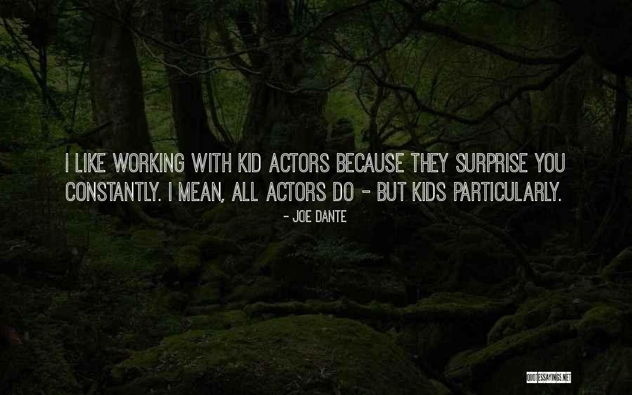 Zihinsel Gerilik Quotes By Joe Dante Zihinsel Gerilik Quotes By Joe Dante