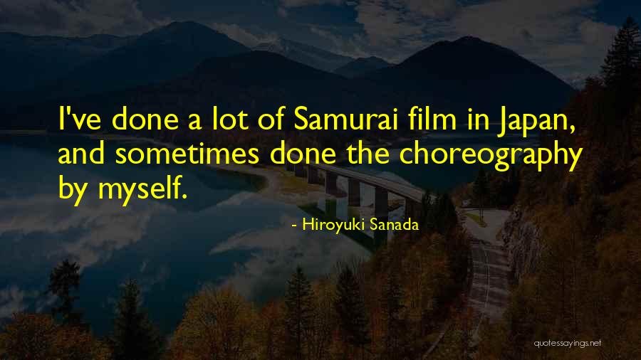 Zihinsel Quotes By Hiroyuki Sanada Zihinsel Quotes By Hiroyuki Sanada