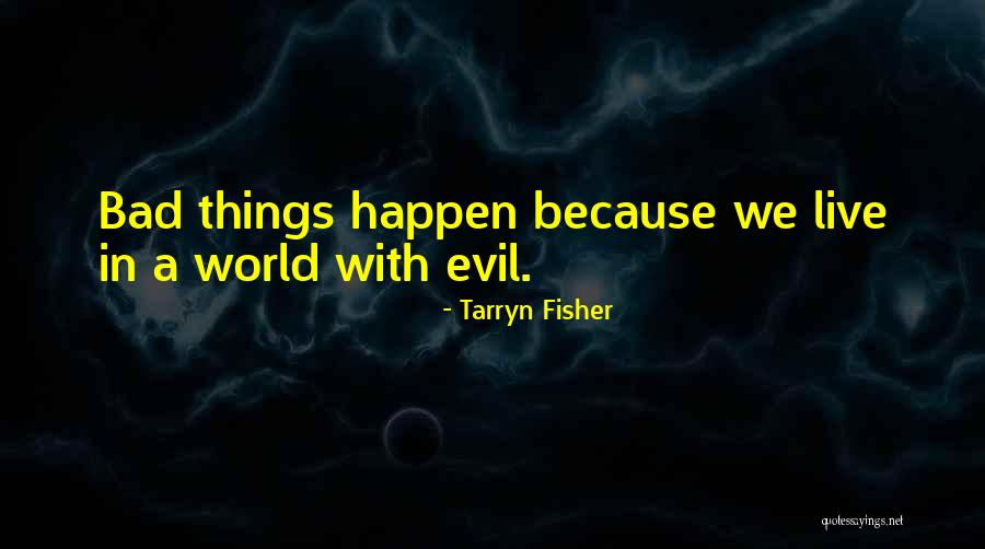 Zijad Ljakic Quotes By Tarryn Fisher Zijad Ljakic Quotes By Tarryn Fisher