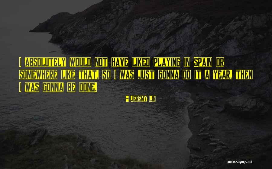 Zijne Excellentie Quotes By Jeremy Lin Zijne Excellentie Quotes By Jeremy Lin