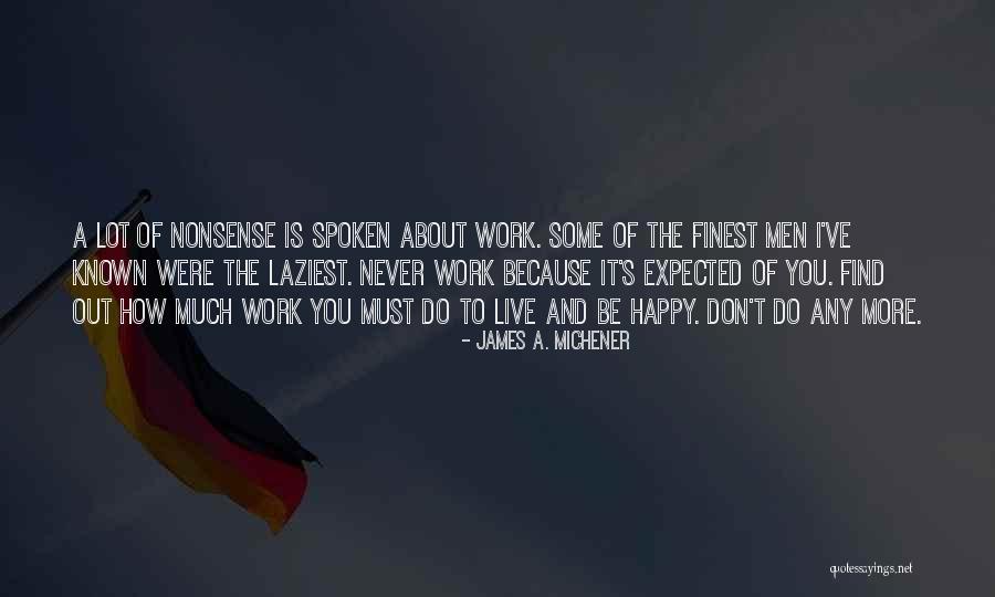 Zikhona Tshona Quotes By James A. Michener Zikhona Tshona Quotes By James A. Michener