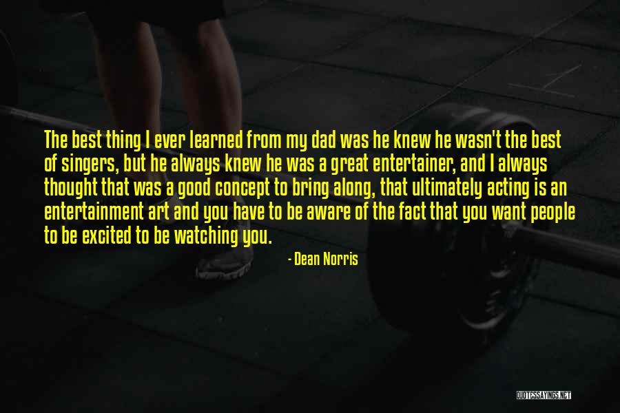 Zikmund 100 Quotes By Dean Norris Zikmund 100 Quotes By Dean Norris
