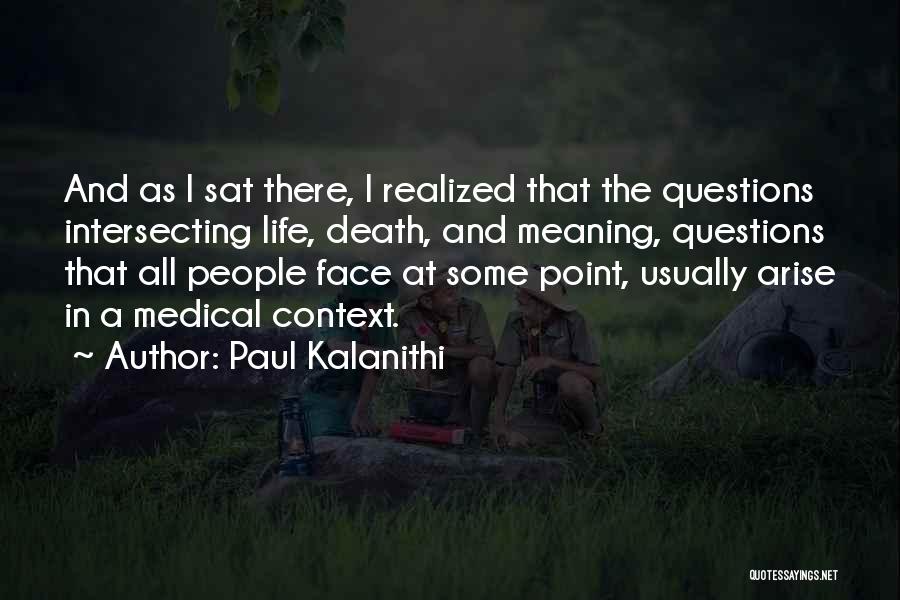 Zilele Saptamanii Quotes By Paul Kalanithi