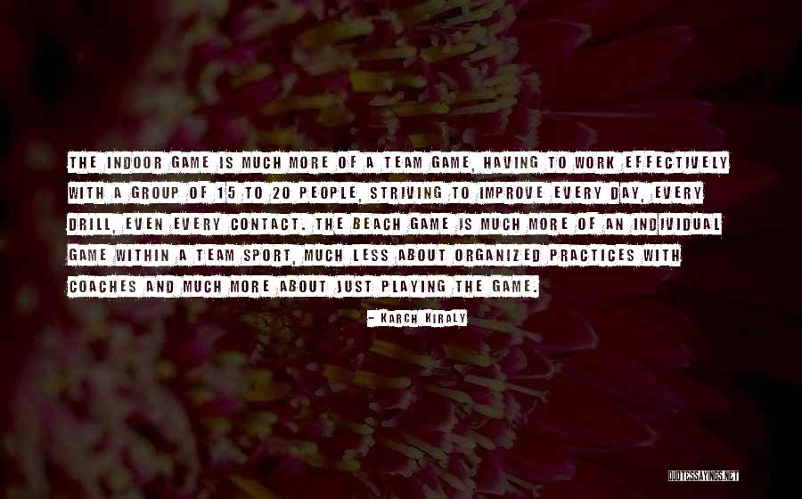 Zillertaler Quotes By Karch Kiraly Zillertaler Quotes By Karch Kiraly